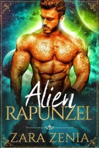 alien rapunzel, zara zenia