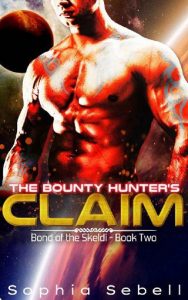 bounty hunter's claim, sophia sebell