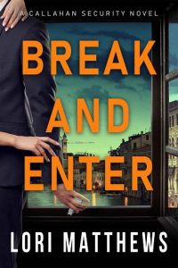 break and enter, lori matthews