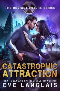 catastrophic attraction, eve langlais