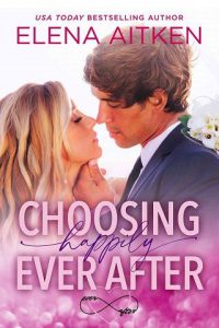 choosing ever after, elena aitken