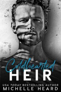 coldhearted heir, michelle heard