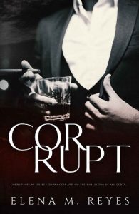 corrupt, elena m reyes