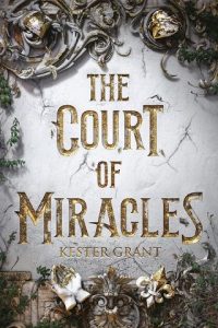 court of miracles, kester grant