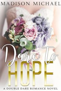 dare to hope, madison michael