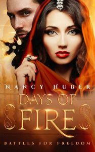 days of fire, nancy huber