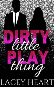 dirty little thing, lacey heart