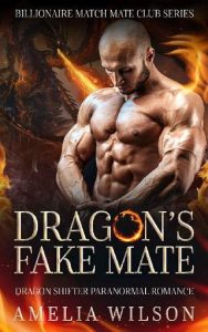 dragon's fake mate, amelia wilson