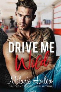 drive me wild, melanie harlow