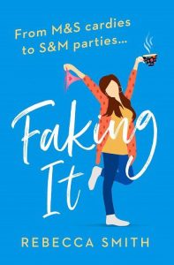 faking it, rebecca smith
