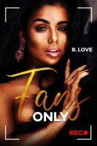 fans only, b love