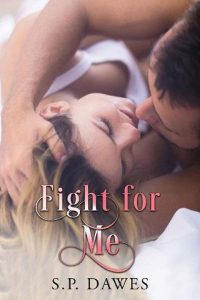 fight for me, sp dawes