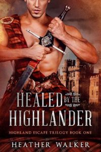 healed highlander, heather walker