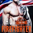 hot for firefighter autumn summers