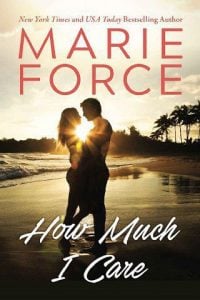 how much i care, marie force