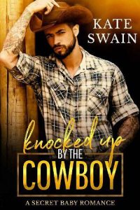 knocked up cowboy, kate swain