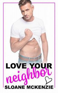 love your neighbor, sloane mckenzie