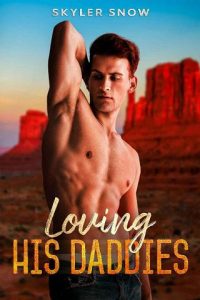 loving his daddies, skyle snow