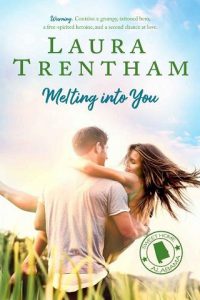 melting into you, laura trentham