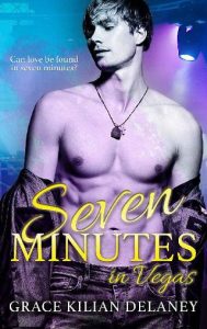 seven minutes vegas, grace killian delaney