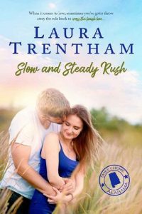 slow steady rush, laura trentham