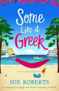 some like it greek, sue roberts