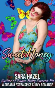 sweet honey, sara hazel