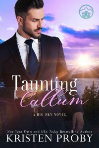 taunting callum, kristen proby