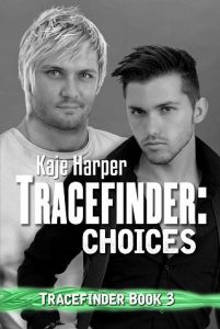 tracefinder choices, kaje harper