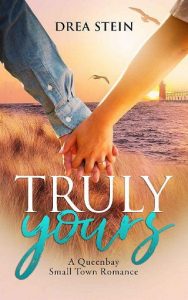 truly yours, drea stein