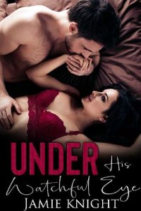 under watchful eye, jamie knight