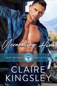 unraveling him, claire kingsley