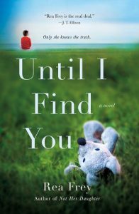 until i find you, rea frey