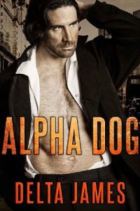 alpha dog, delta james
