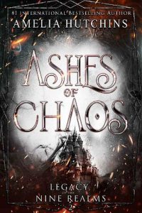 ashes of chaos, amelia hutchins