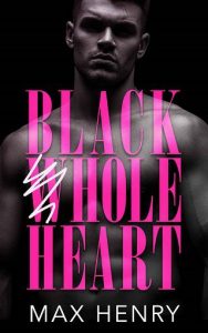 black whole heart, max henry