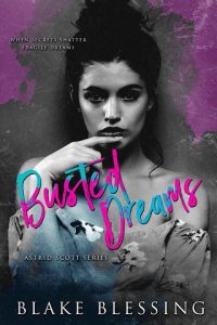 busted dreams, blake blessing