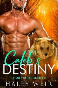 caleb's destiny, haley weir