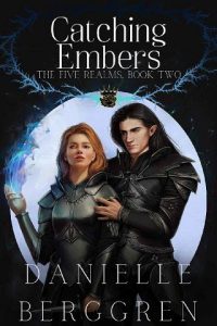 catching embers, danielle berggren
