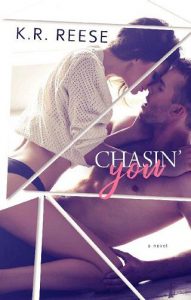 chasing you, kr reese