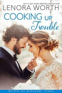 cooking up trouble, lenora worth