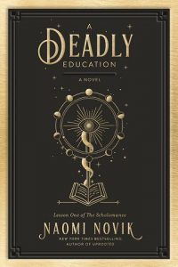 deadly education, naomi novik