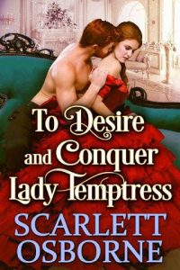 desire conquer lady, scarlett osborne