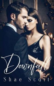 downfall, shae scott