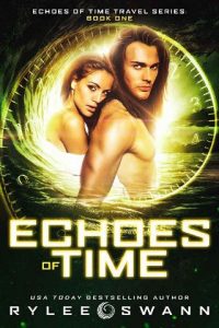 echoes of time, rylee swann