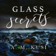 glass secrets am kusi