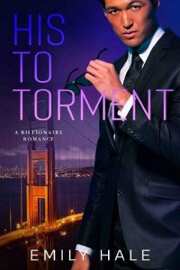 his to torment, emily hale
