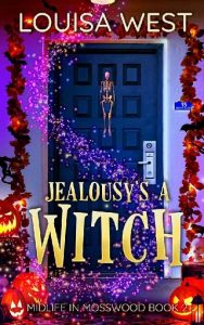 jealousy's a witch, louisa west