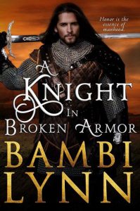 knight broken armor, bambi lynn