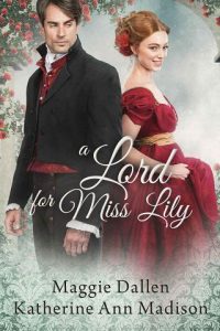 lord miss lily, maggie dallen
